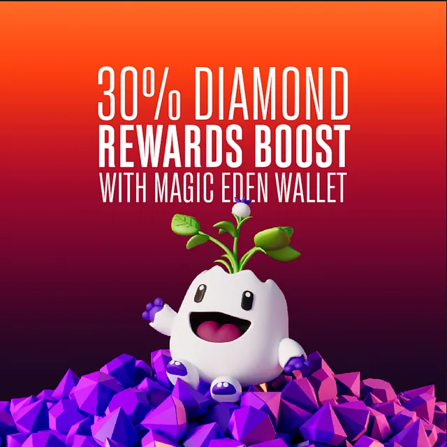 Magic Eden Wallet: 30% Diamond Boost